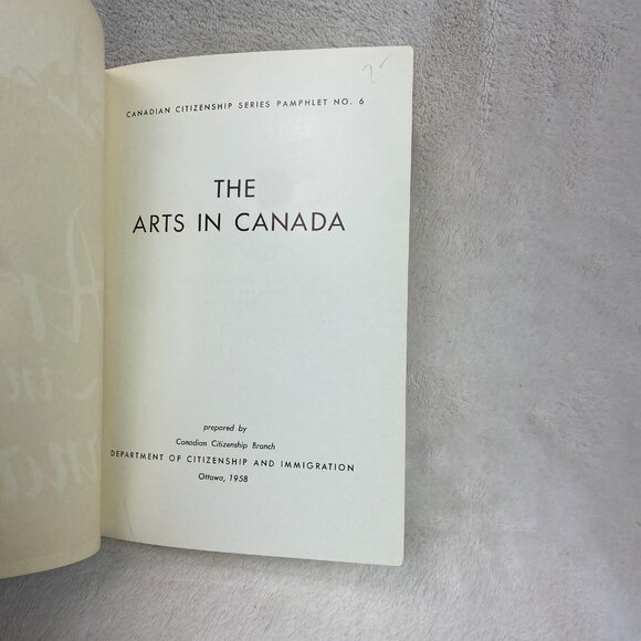CANADIAN CITIZENSHIP BRANCH THE ARTS IN CANADA 1958 - Picture 3 of 12